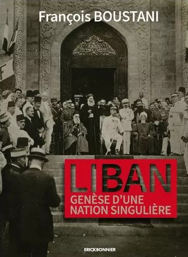 Liban, genèse d'une nation singulière - Par François Boustani